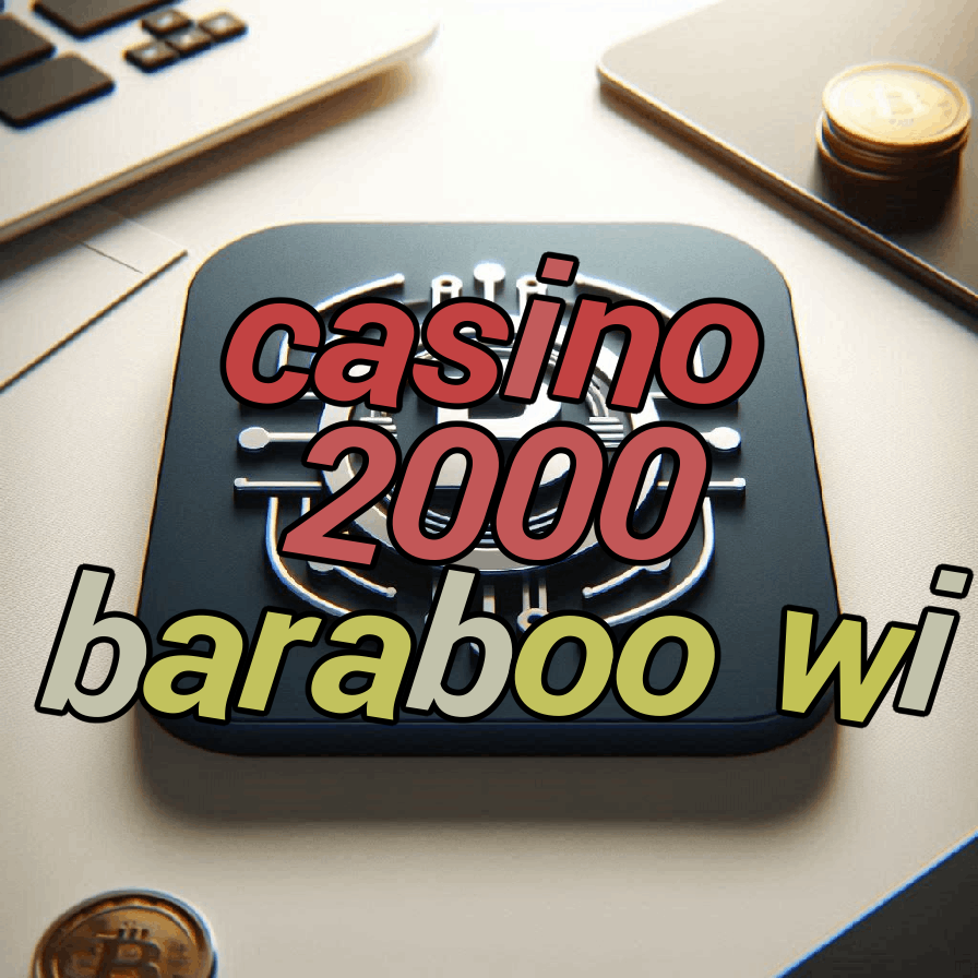 casino 2000 baraboo wi
